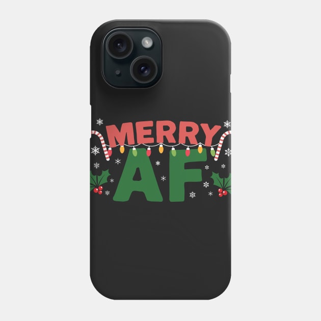 Merry AF Christmas T-Shirt Phone Case by SolarFlare