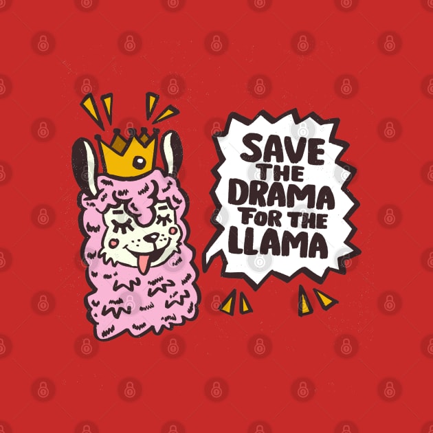 Save The Drama For The Llama by Mako Design 