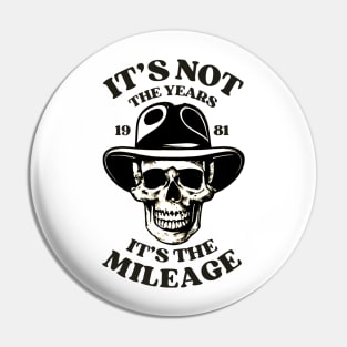 It's not the Years, it's the Mileage - Skull in a Fedora - Halloween Pin