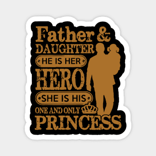 Father is my hero and daughter is my princess Magnet