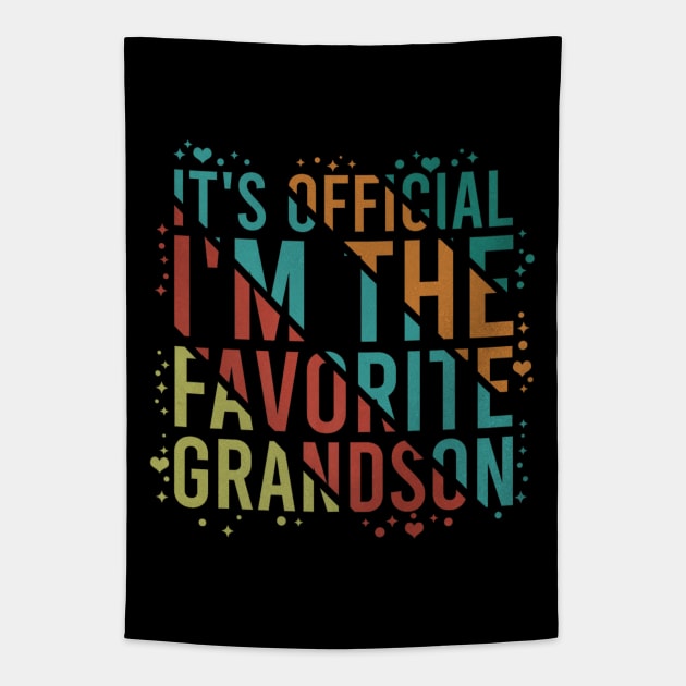 It's Official I'm The Favorite Grandson Tapestry by rhazi mode plagget