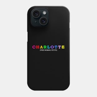 Charlotte  - Free Woman, Petite. Phone Case