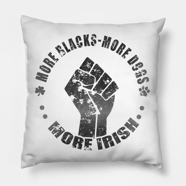 More Blacks More Dogs More Irish Pillow by vintage3