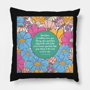 Stand firm, 1 Corinthians 15:58, Bible Verse Pillow