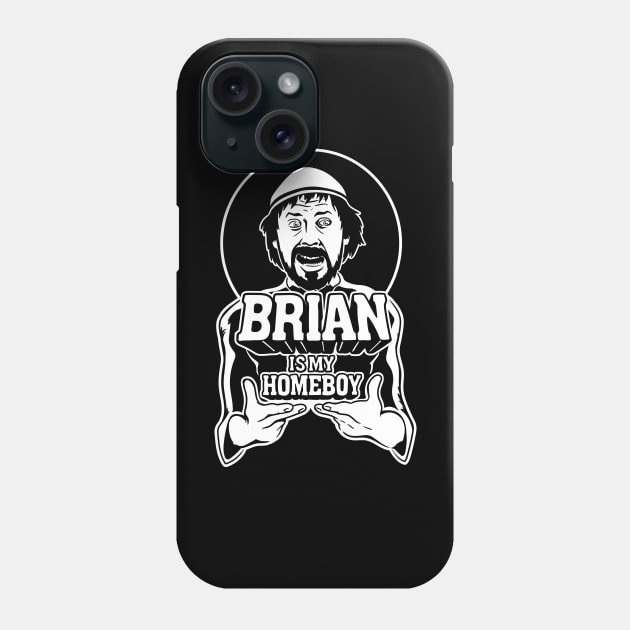 Brian is my homeboy Phone Case by jasesa