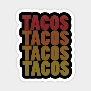 Retro Tacos Tacos Tacos Tacos Colorful Taco Lovers Magnet