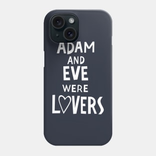 Adam and Eve Were Lovers Phone Case