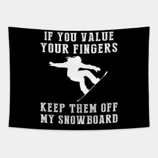 Shred with Humor - Keep Off My Snowboard Funny Tee & Hoodie! Tapestry