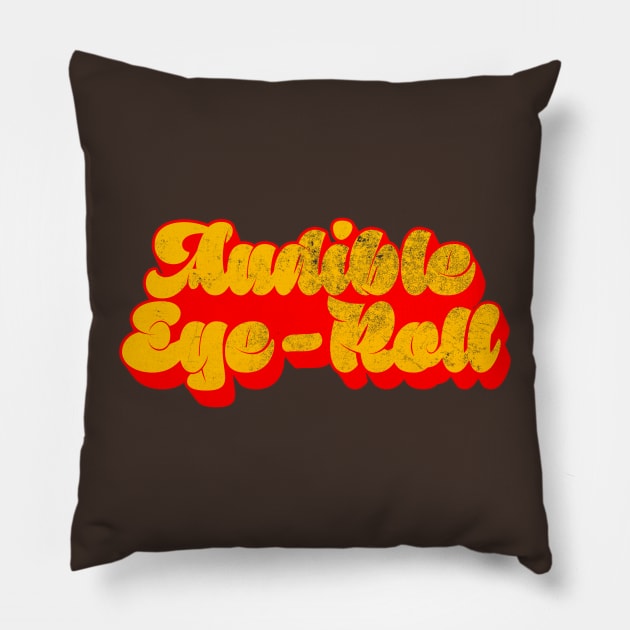 Audible Eye-Roll Pillow by Harley Warren