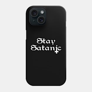 Stay Satanic Phone Case