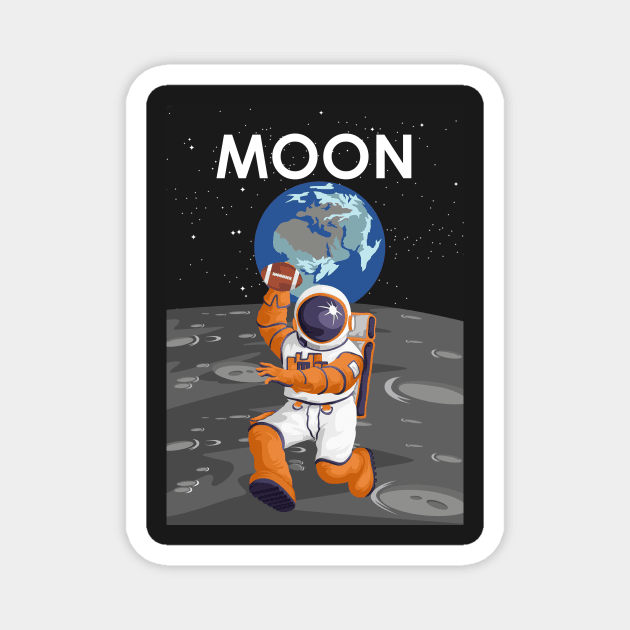 Moon American Football Playing Astronaut Space Travel Poster Magnet by jornvanhezik