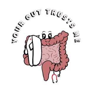 Your gut trusts me gastroenterologist medical pun T-Shirt