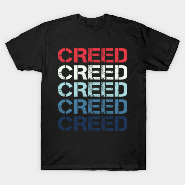 Creed Name T Shirt - Creed Classic Vintage Retro Name Gift Item Tee - Creed - T-Shirt