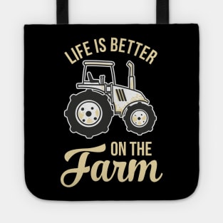 Life is better on the Farm Tote