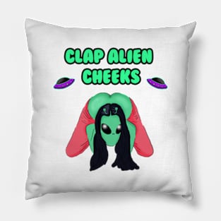 Clap Alien Cheeks - Storm Area 51 Memes - See Them Aliens Pillow