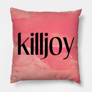 killjoy Pillow