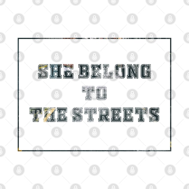 She Belong To The Streets by noppo