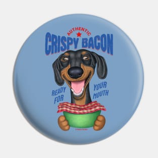 Funny Cute Dachshund Crispy Bacon Pin