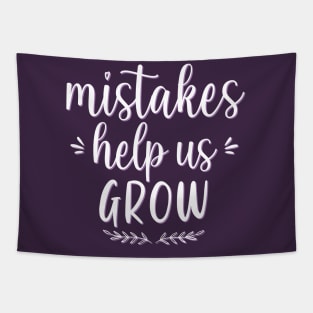 Mistakes help us grow Motivational And Inspirational Quotes Tapestry