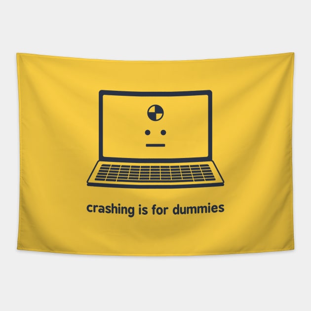 Crashing is for Dummies Tapestry by zacrizy