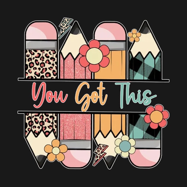 Groovy Motivational Testing Day Teacher Student You Got This by Fresherth Studio