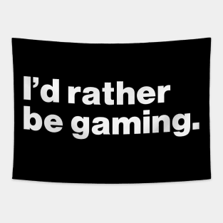 I'd Rather Be Gaming Tapestry