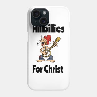 Hillbillies for christ Phone Case