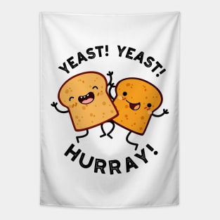 Yeast Yeast Hurray Funny Bread Puns Tapestry