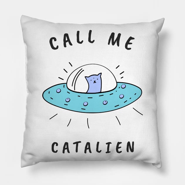 Call me Cat-Alien Pillow by Mad Art