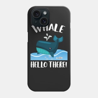 Whale Hello There Sea Life T-shirt Phone Case