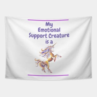 My Emotional Support Creature is a Unicorn Tapestry