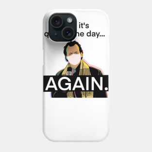 Quarantine day. Groundhog Day Phone Case