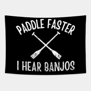 Paddle Faster I Hear Banjos Tapestry