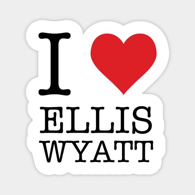 I Heart Ellis Wyatt Magnet by Woah_Jonny