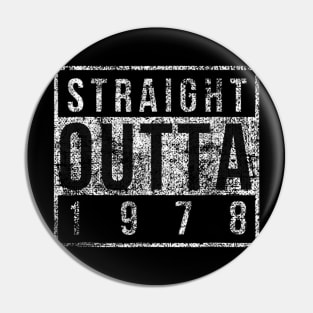 42th Birthday Gift Vintage Straight Outta 1978 Retro Pin