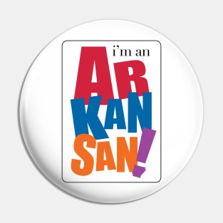 I'm an Arkansan Pin