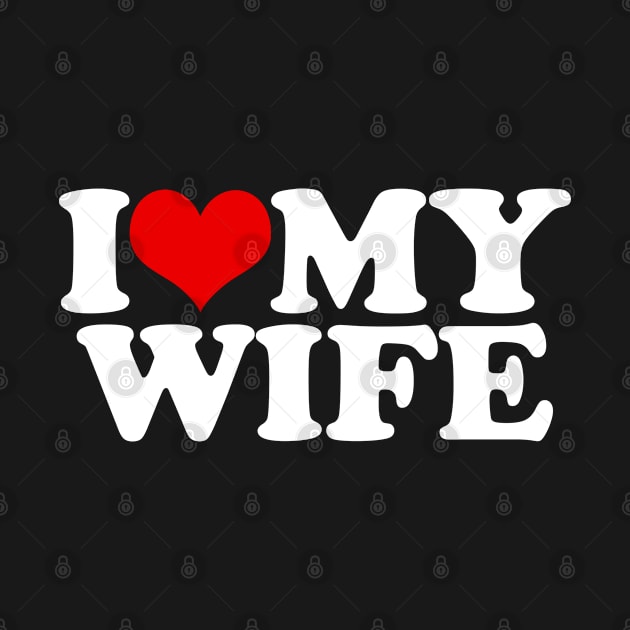 I Love My Wife by LittleBoxOfLyrics