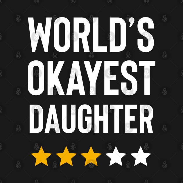 Worlds Okayest Daughter Funny Birthday Christmas Gag Gift by Boneworkshop