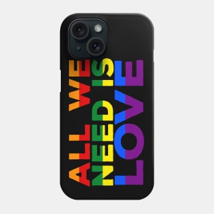 All We Need Is Love Phone Case