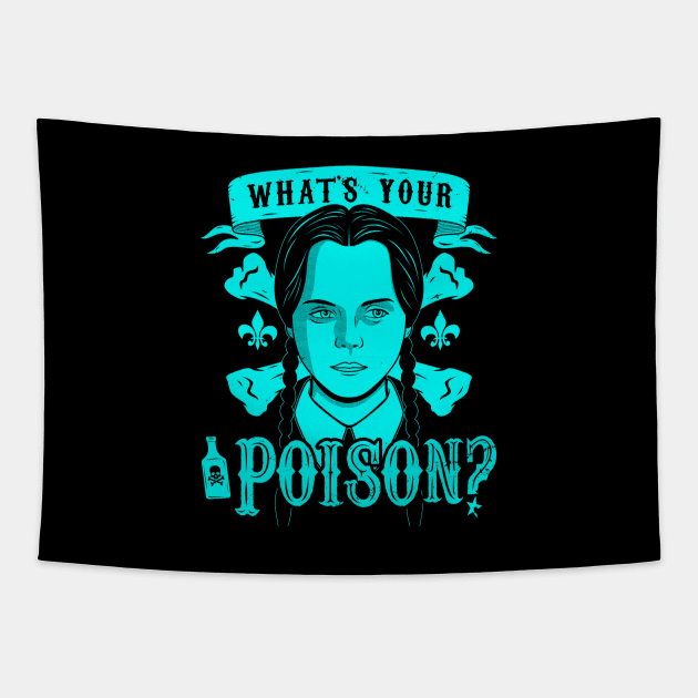 What's Your Poison Gothic Spooky Meme Tapestry by BoggsNicolas