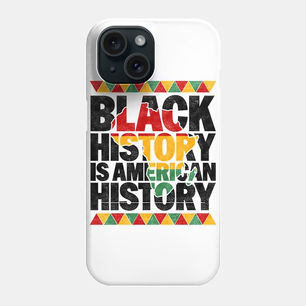 Black History Is American History - Patriotic African American Design Phone Case by BenTee