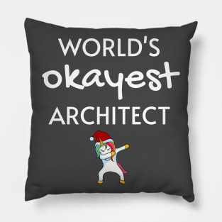 World's Okayest Architect Funny Tees, Unicorn Dabbing Funny Christmas Gifts Ideas for an Architect Pillow