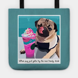 Pug & new trendy drink Tote