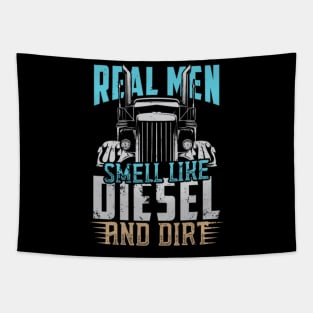 Real men smell like diesel and dirt Tapestry