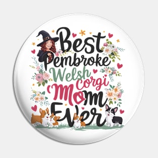 Best Corgi Mom Ever Funny Dog Mom Dog lovers Owner Pin