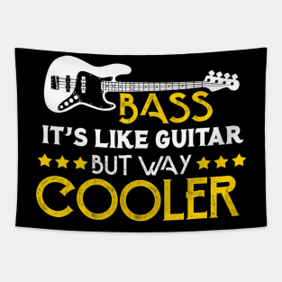 Bass It'S Like A Guitar But Way Cooler Musician Tapestry