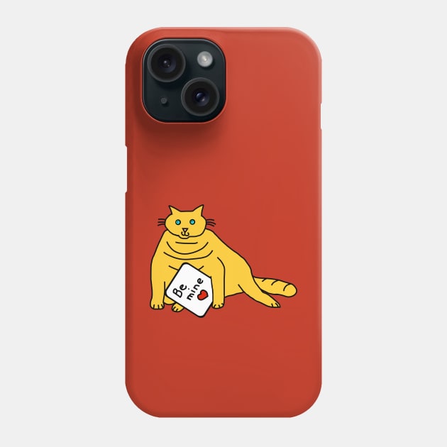 Cute Chubby Kitty Cat says Be Mine on Valentines Day Phone Case by ellenhenryart