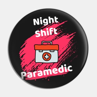 Night Shift Paramedic Pin