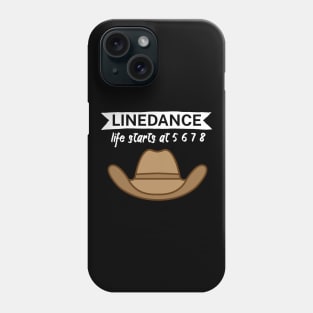 Linedance life starts at 5 6 7 8 Phone Case