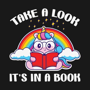 Take a Look it's in a Book Unicorn rainbow T-Shirt